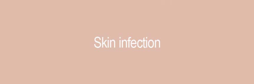 Common Skin Conditions - Skin infection